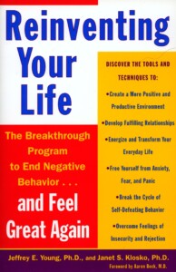 Reinventing Your Life: The Breakthrough Program to End Negative Behavior and Feel Great Again